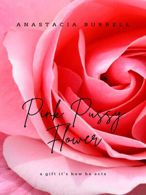 cover image of Pink Pussy Flower
